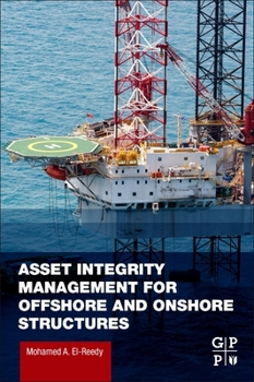 Paperback Asset Integrity Management for Offshore and Onshore Structures Book