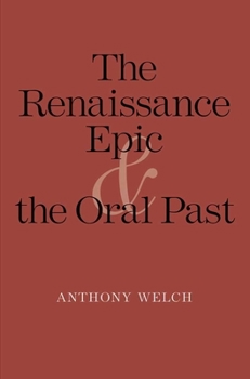 Paperback Renaissance Epic and the Oral Past Book