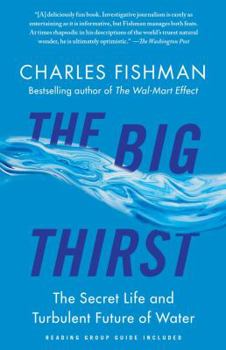 Paperback The Big Thirst: The Secret Life and Turbulent Future of Water Book