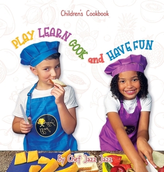 Hardcover PLAY LEARN COOK and HAVE FUN Book