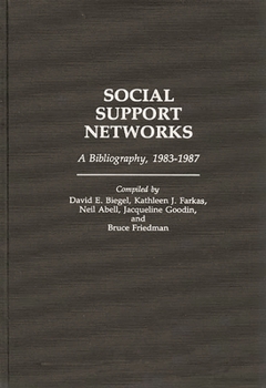 Hardcover Social Support Networks: A Bibliography, 1983-1987 Book