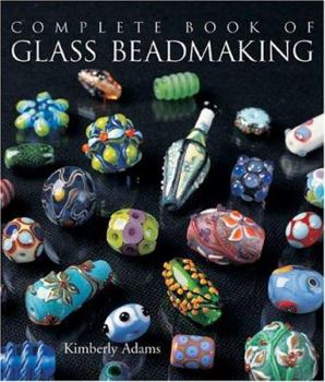 Hardcover The Complete Book of Glass Beadmaking Book