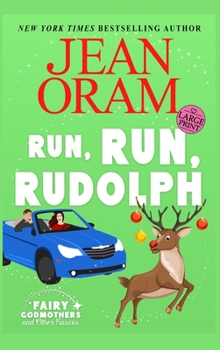 Run, Run Rudolph: A Christmas Romcom Romantasy (Fairy Godmothers and Other Fiascos)