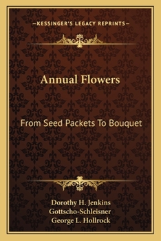 Paperback Annual Flowers: From Seed Packets To Bouquet Book