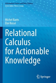 Paperback Relational Calculus for Actionable Knowledge Book