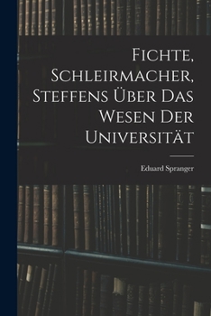 Paperback Fichte, Schleirmacher, Steffens über das Wesen der Universität [German] Book