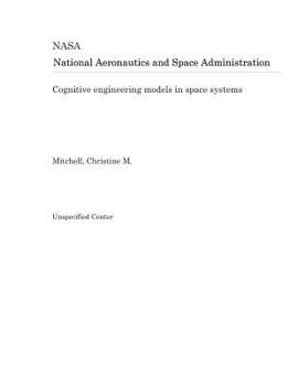 Paperback Cognitive Engineering Models in Space Systems Book