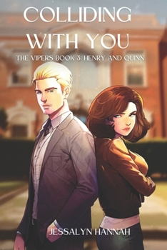 Paperback Colliding With You: The Vipers Book 3: Henry and Quinn Book