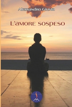 L'amore sospeso (Versi e Voci: Antologie di Prosa e Poesia) (Italian Edition)