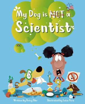 Hardcover My Dog Is Not a Scientist Book