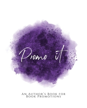 Paperback Promo It!: An Author's Book for Book Promotions Purple Version Book