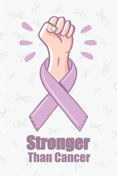Stronger Than Cancer: Fight Cancer With Strength Journal To Write About Your Cancer Experience Breast Cancer Gifts pancreatic cancer