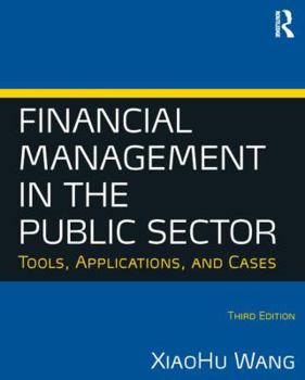 Paperback Financial Management in the Public Sector: Tools, Applications and Cases Book