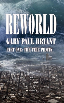 Paperback Reworld: Part One: The Time Pilots Book