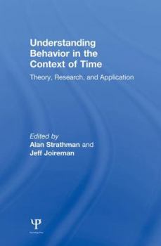 Paperback Understanding Behavior in the Context of Time: Theory, Research, and Application Book