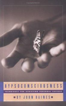 Paperback Hypsoconsciousness: Techniques for Achieving Personal Success Book