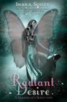 Paperback Radiant Desire (a Handmaid's Seduction, Book One) Book