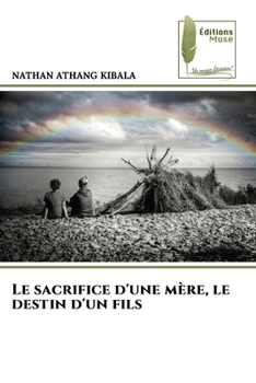 Paperback Le sacrifice d'une mère, le destin d'un fils [French] Book