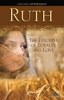 Paperback Ruth: The Triumph of Loyalty and Love Book