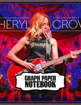 Paperback Notebook: Sheryl Crow American Musician Singer Songwriter Pop, Rock, Country, Jazz, Blues Grammy Awards, Primary Copy Book, Soft Book