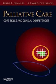 Paperback Palliative Care: Core Skills and Clinical Competencies Book