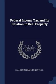 Paperback Federal Income Tax and Its Relation to Real Property Book