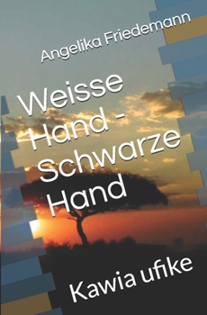 Paperback Weisse Hand - Schwarze Hand: Kawia ufike [German] Book