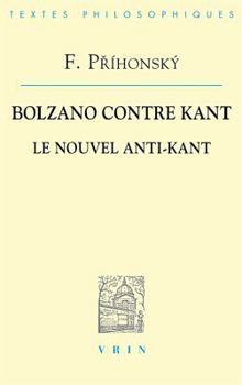 Paperback Bolzano Contre Kant: Le Nouvel Anti-Kant [French] Book