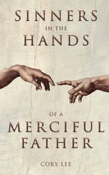 Paperback Sinners in the Hands of a Merciful Father Book