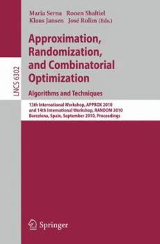 Paperback Approximation, Randomization, and Combinatorial Optimization. Algorithms and Techniques: 13th International Workshop, Approx 2010, and 14th Internatio Book