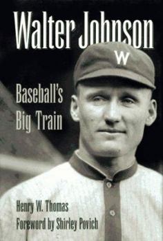 Hardcover Walter Johnson: Baseball's Big Train Book