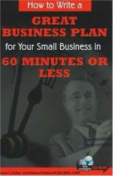 Paperback How to Write a Great Business Plan for Your Small Business in 60 Minutes or Less [With CDROM] Book