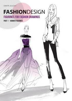 Paperback FASHION DESIGN - Figurines for fashion drawings - Part 1 women figurines Book