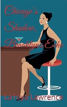 Chicago's Shadow, Brooklyn's Echo