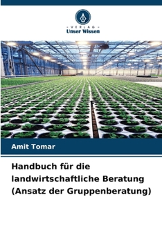 Paperback Handbuch für die landwirtschaftliche Beratung (Ansatz der Gruppenberatung) [German] Book