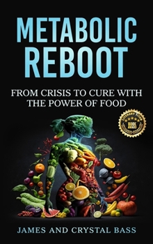 Hardcover Metabolic Reboot: From Crisis to Cure with The Power of Food Book