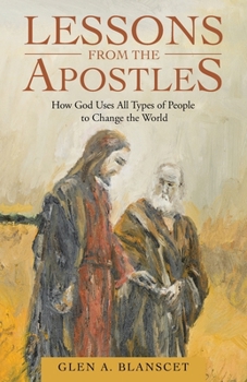 Paperback Lessons from the Apostles: How God Uses All Types of People to Change the World Book
