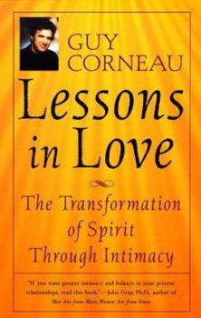 Paperback Lessons in Love: The Transformation of Spirit Through Intimacy Book