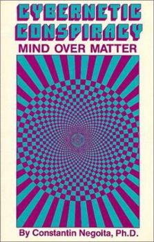 Paperback Cybernetic Conspiracy: Mind over Matter Book
