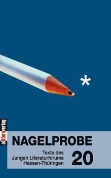 Paperback Nagelprobe 20: Texte des Jungen Literaturforums Hessen-Thüringen [German] Book