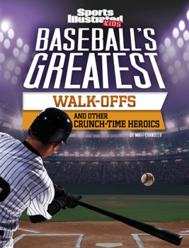 Paperback Baseball's Greatest Walk-Offs and Other Crunch-Time Heroics Book