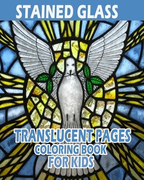 Paperback stained glass coloring book translucent pages for kids: Contains various designs and shapes. To relieve stress and have fun Book