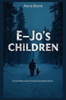 Paperback E-Jo's Children: True Holocaust Forest Survival Story Book