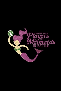 Water polo players are mermaids in battle: 6x9 Water polo - grid - squared paper - notebook - notes
