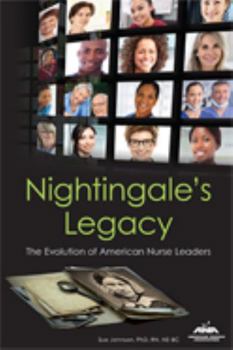 Paperback Nightingale's Legacy: The Evolution of American Nurse Leaders Book