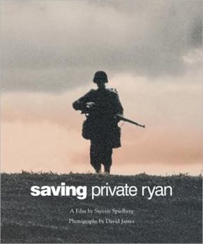 Hardcover Saving Private Ryan: The Men, the Mission, the Movie: A Film by Steven Spielberg Book