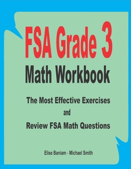 FSA Grade 3 Math Workbook: The Most Effective Exercises and Review FSA Math Questions