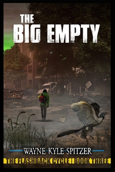 Paperback The Big Empty: The Flashback Cycle Book Three Book