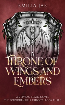 A Throne of Wings and Embers (The Forbidden Heir Trilogy)