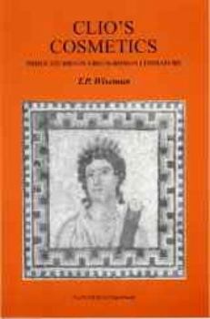 Paperback Clio's Cosmetics: Three Studies in Greco-Roman Literature Book